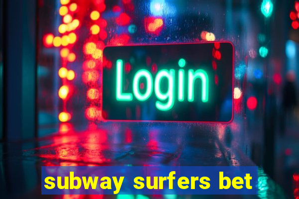 subway surfers bet